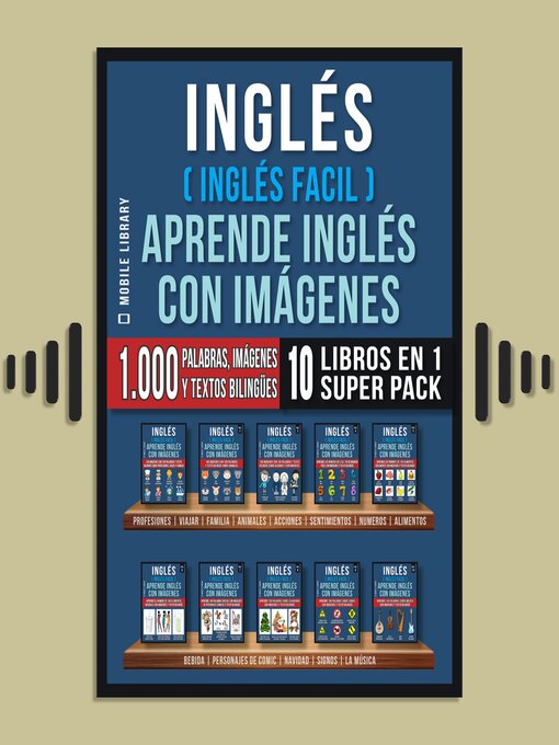 Title details for Inglés ( Inglés Facil ) Aprende Inglés con Imágenes (Super Pack 10 libros en 1) by Mobile Library - Available